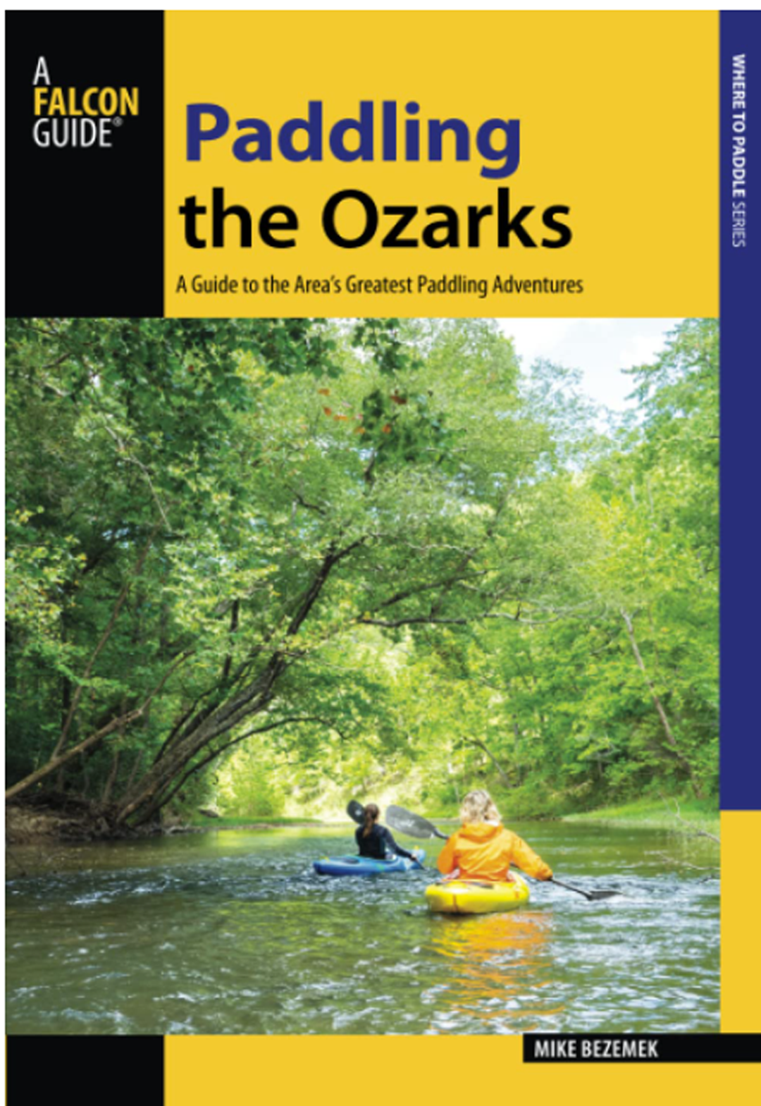 Paddling the Ozarks by Mike Bezemek